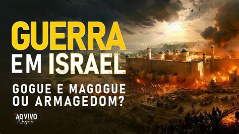 GUERRA EM ISRAEL Gogue e Magogue ou Armagedom Atualização Ao Vivo