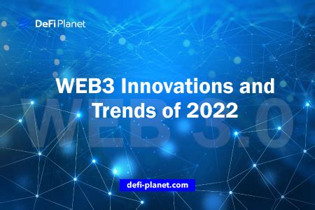 The Best Web3 Innovations And Trends Of 2022