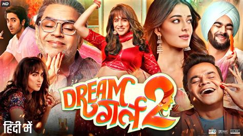 Dream Girl 2 Full Movie In Hindi Ayushman Khurana Ananya Panday Paresh Rawal Review