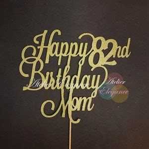 Happy 82nd Birthday Mom Cake Topper, Happy 82nd Birthday Mom Cake Topper, Mother's Birthday Cake ...