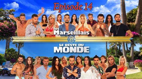 Les Marseillais Vs Le Reste Du Monde 3 En Direct Entier Episode 14