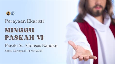 Misa Sabtu Sore Paroki St Alfonsus Nandan 13 Mei 2023 I 17 30 WIB