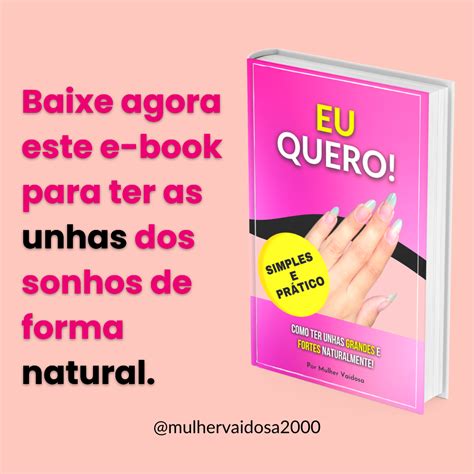 COMO TER UNHAS GRANDES E FORTES NATURALMENTE Mulher Vaidosa Hotmart