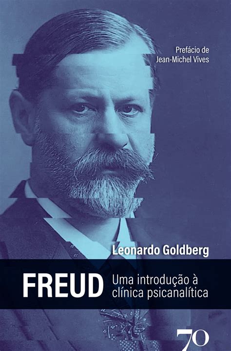 Freud Uma Introdução à Clínica Psicanalítica By Leonardo Goldberg