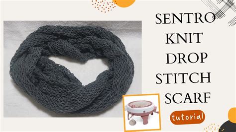 How To Sentro Knit Drop Stitch Scarf Beginner Level 15 Minutes