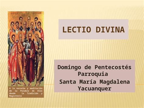 Ppt Lectio Divina Domingo De Pentecost S Parroquia Santa Mar A