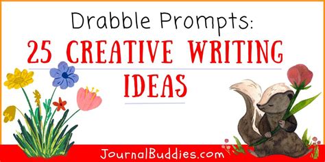 Drabble Prompts: 25 Creative Writing Ideas » JournalBuddies.com