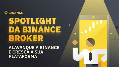 Destaque Da Binance Broker Como Os Empreendedores Aproveitam A Binance