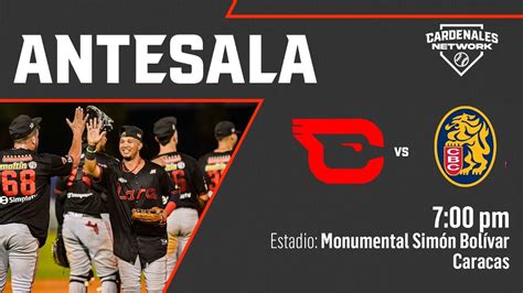 Cardenales Network Antesala 55 Cardenales De Lara VS Leones Del