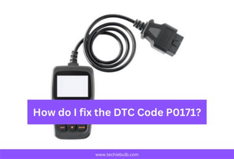 P0171 Code Meaning Causes And Diagnosis