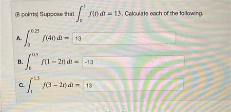 Solved Points Suppose That F T Dt Calculate Each Chegg