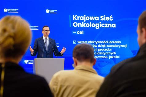 Krajowa Sie Onkologiczna Premier M Wi E B Dzie Sprawiedliwie