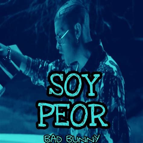 Soy Peor | Wiki | Música Amino🎵 Amino