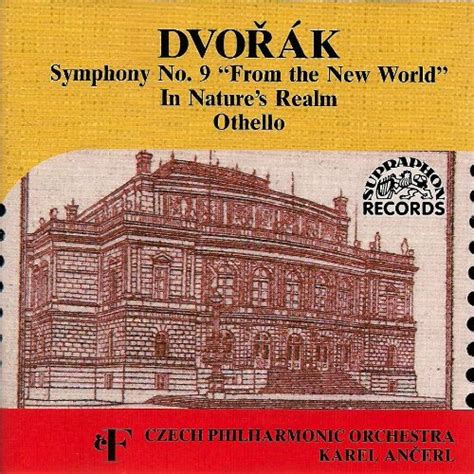 Antonin Dvorak Karel Ancerl Czech Philharmonic Orchestra Karel