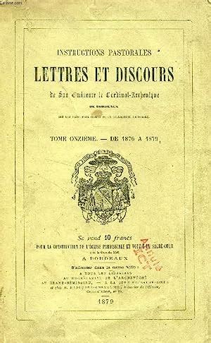 INSTRUCTIONS PASTORALES LETTRES ET DISCOURS DE SON SON EMINENCE LE