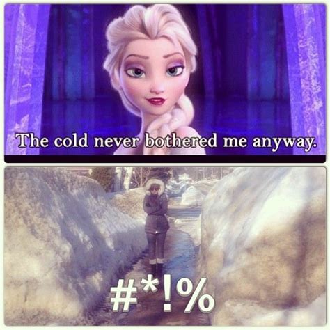 The Cold Never Bothered Me Anyway Tumblr