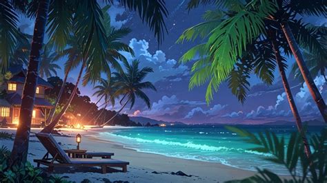 Calm Summer Night In Fiji Relaxing Lo Fi Beats For Bedtime Youtube