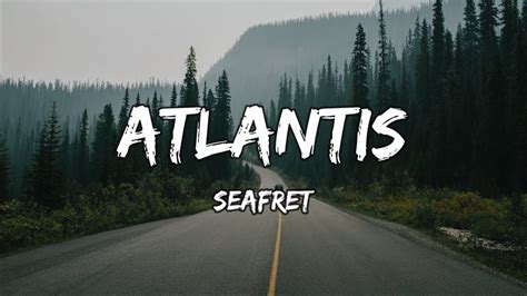 Seafret Atlantis Lyrics Youtube