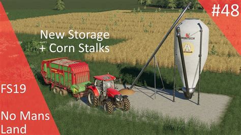 FS19 No Mans Land 48 NEW STORAGE CORN STALKS YouTube