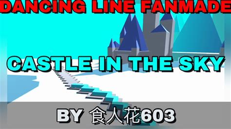 Dancing Line Fanmade Castle In The Sky By Youtube