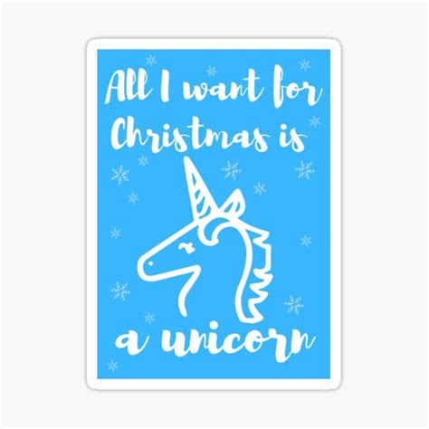 Pegatina Todo Lo Que Quiero Para Navidad Es Un Unicornio De