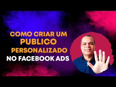 COMO CRIAR UM PUBLICO PERSONALIZADO NO FACEBOOK ADS ATRAVÉS DO PIXEL E