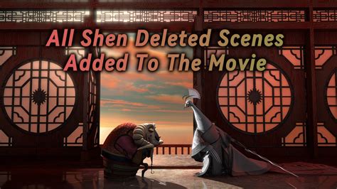 All Lord Shen Deleted Scenes Added To Kung Fu Panda 2 Youtube