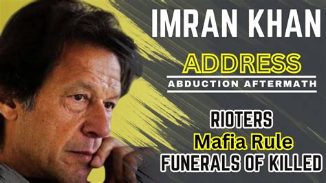 Abduction Aftermath Chairman Pti Imran Khan Address To Nation Youtube