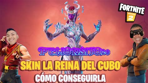 Fortnite La Reina Del Cubo Youtube