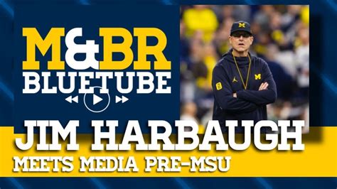 Bluetube Jim Harbaugh Meets With The Media Pre Michigan State Youtube