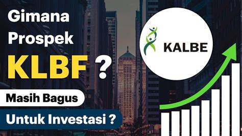 Analisa Saham Klbf Gimana Prospeknya Dan Berapa Harga Wajar Saham