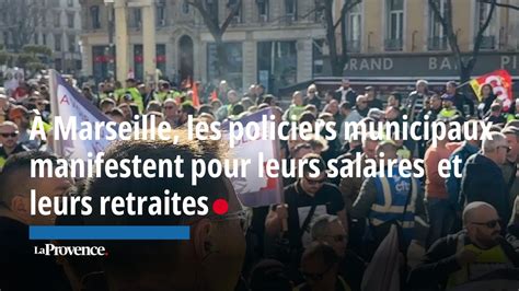 À Marseille Les Policiers Municipaux Manifestent Pour Leurs Salaires