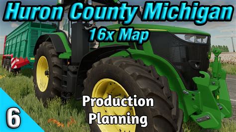 Productions Huron County Michigan 16x Map FS22 Episode 6 YouTube