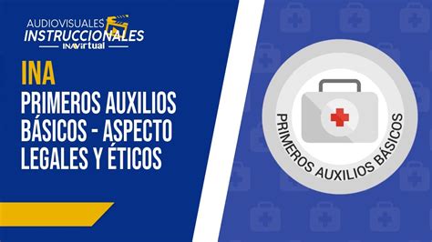 𝗡𝗔́𝗨𝗧𝗜𝗖𝗢 Primeros Auxilios Básicos Aspecto Legales Y éticos Youtube