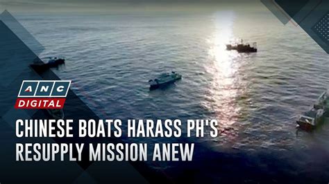 Chinese Boats Harass Phs Resupply Mission Anew Anc Youtube