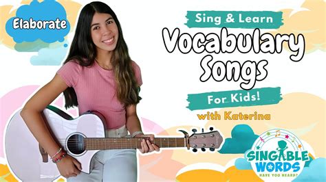 elaborate song   grade sing  learn esl vocabulary