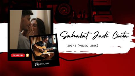 Sahabat Jadi Cinta Zigaz Lirik Cover Youtube