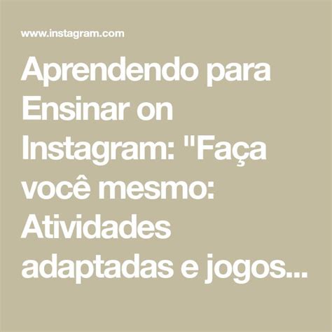 Aprendendo Para Ensinar On Instagram Fa A Voc Mesmo Atividades