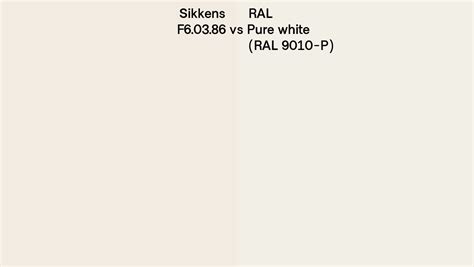 Sikkens F6 03 86 Vs Ral Pure White Ral 9010 P Side By Side Comparison