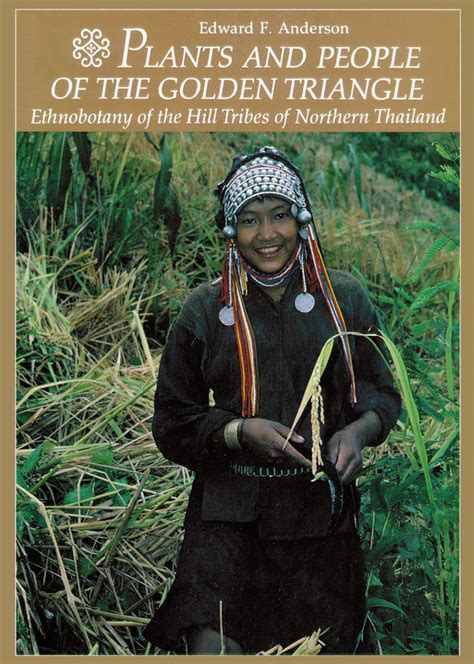 Plants And People Of The Golden Triangle Ethnobotany Of The Hill