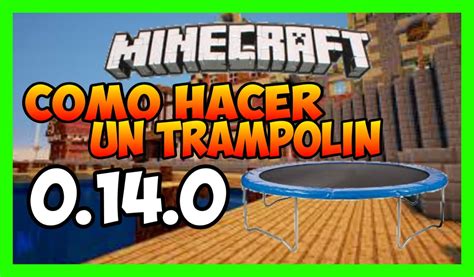 COMO HACER UN TRAMPOLIN EN MINECRAFT PE 0 15 0 TUTORIALES PARA