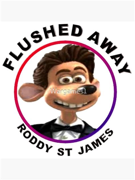 Flushed Away Roddy St James Poster For Sale By Wargames1 Redbubble