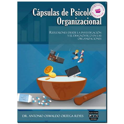 Capsulas De La Psicolog A Organizacional Antonio Oswaldo Ortega Reyes