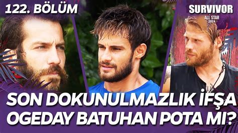 SURVIVOR CANLI İZLE SON DOKUNULMAZLIK İFŞA OGEDAY BATUHAN POTADA MI