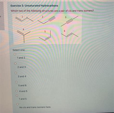 Solved Exercise 3 Unsaturated Hydrocarbons Which Two Of The