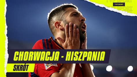 Liga Narodów finał Chorwacja Hiszpania SKRÓT MECZU TVP SPORT