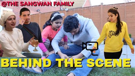 Behind the Scene Masti @TheSangwanFamily | Indian Youtuber In England ...