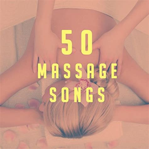 50 Massage Songs Massage Tribe Massage Music And Massage