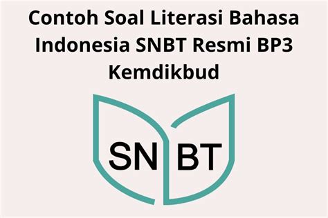 10 Contoh Soal Literasi Dalam Bahasa Indonesia Utbk Snbt 2023 Dan