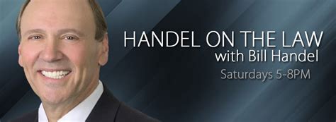 Handel on the Law With Bill Handel | News Talk 105.7 and 540 AM | News ...